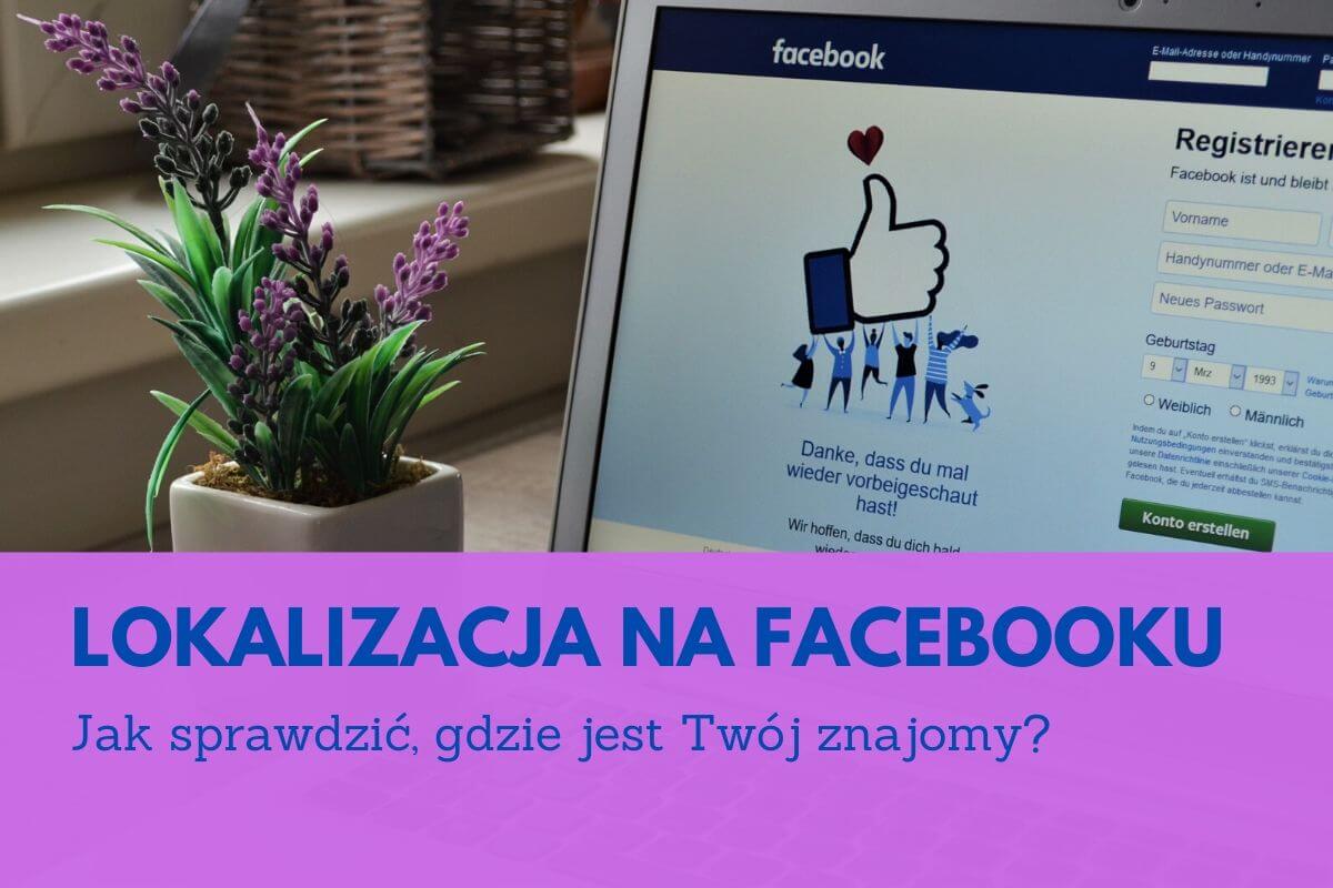 Czy da się sprawdzic kogos lokalizację?