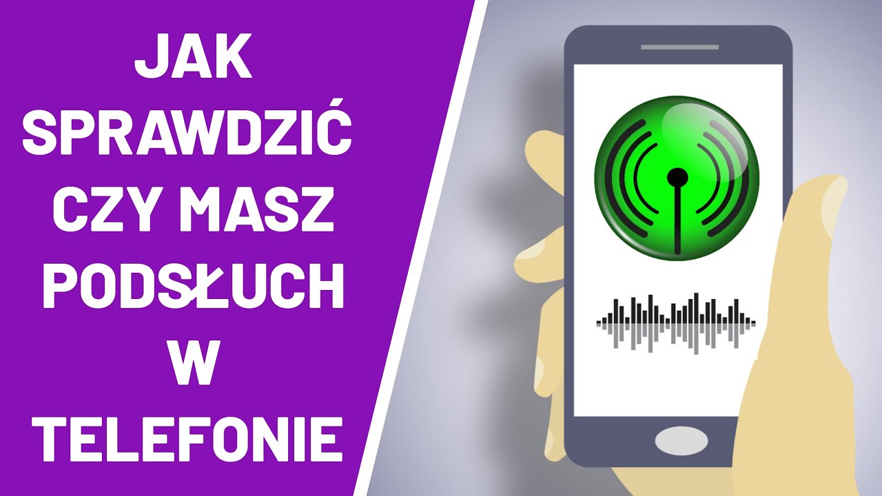 Jak sprawdzic czy ktos cię szpieguje?