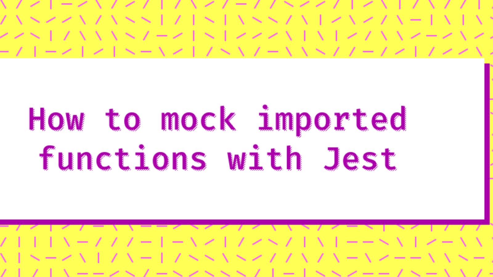 How to mock an imported module in Jest?