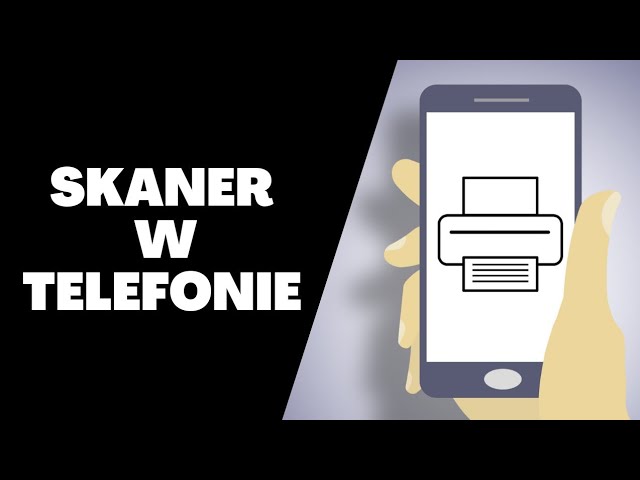 Jak Przeskanowac smartfona?