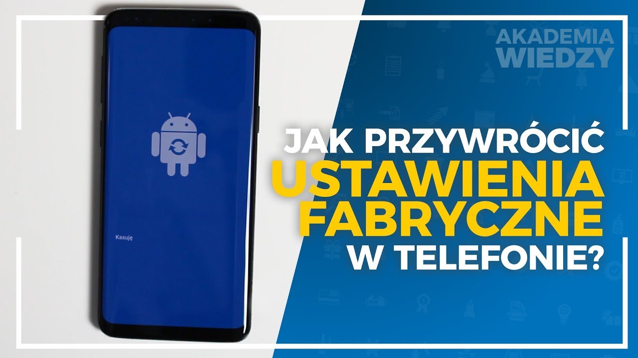 Jak zwrócić telefon do ustawień fabrycznych?
