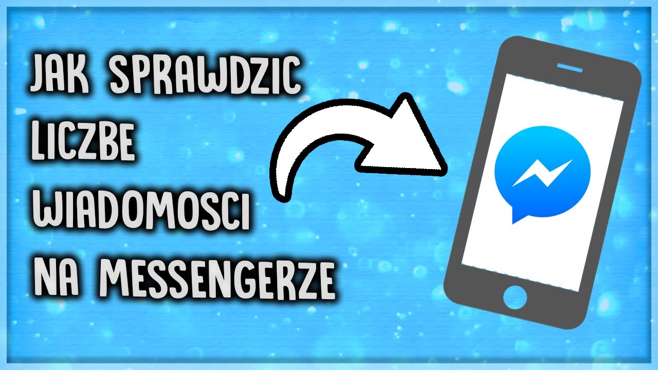 Jak sprawdzic ile ma się wiadomosci na Messengerze na telefonie?