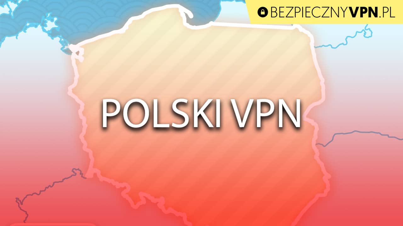 Jak zmienić ip na polskie będąc za granicą za darmo?