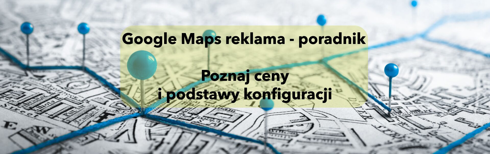 Ile kosztuje korzystanie z Google Maps?