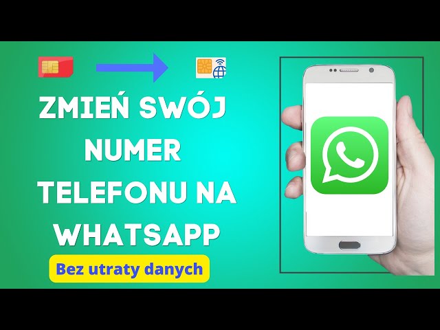 Co z WhatsApp po zmianie numeru telefonu?