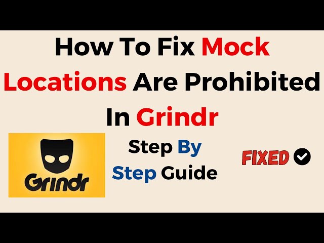How do I stop grindr from detecting mock location?