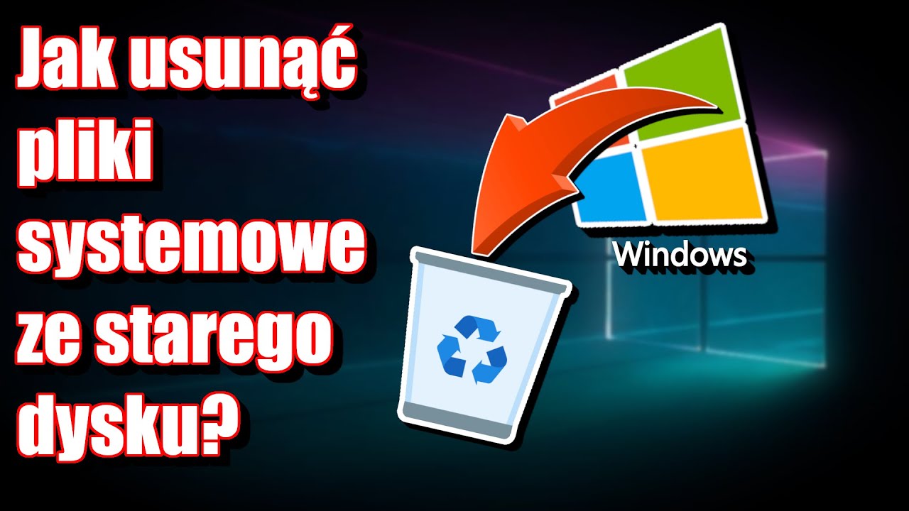 Jak usunąć pliki systemowe z dysku?