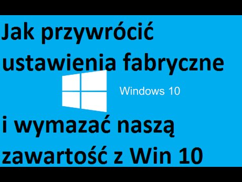 Jak przywrócić domyślne ustawienia Windows 10?