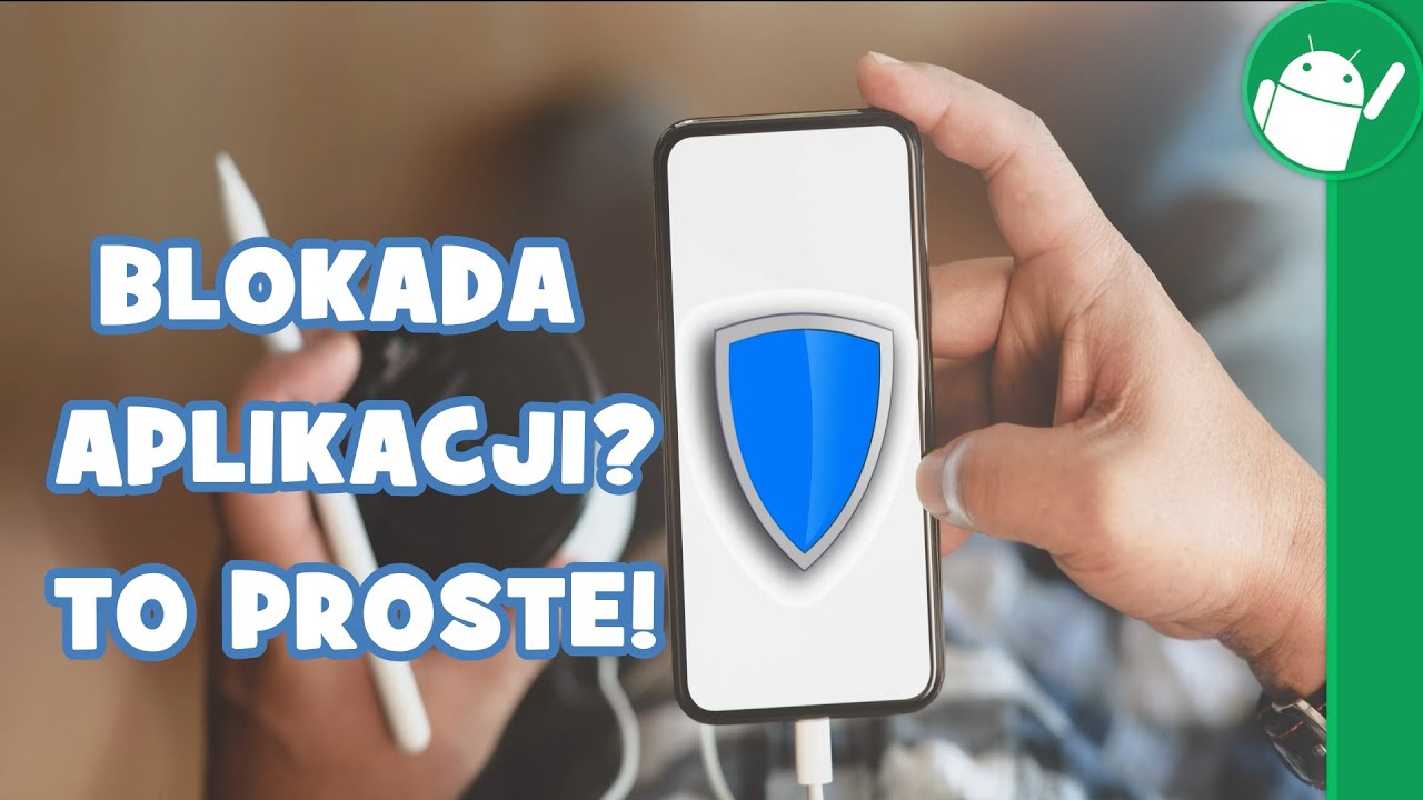 Jak odblokowac dostep do aplikacji Play?