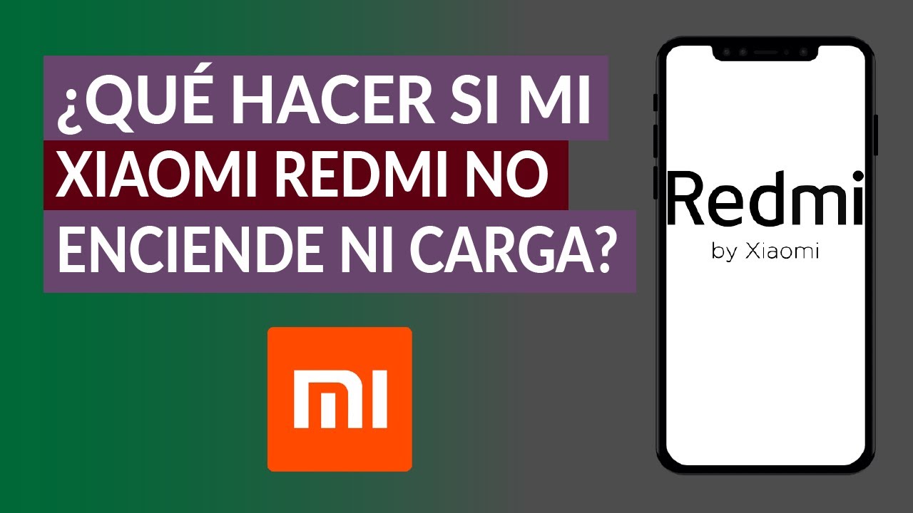 ¿Qué hacer si mi Redmi no enciende?
