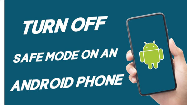 Is Safe Mode good or bad on Android?