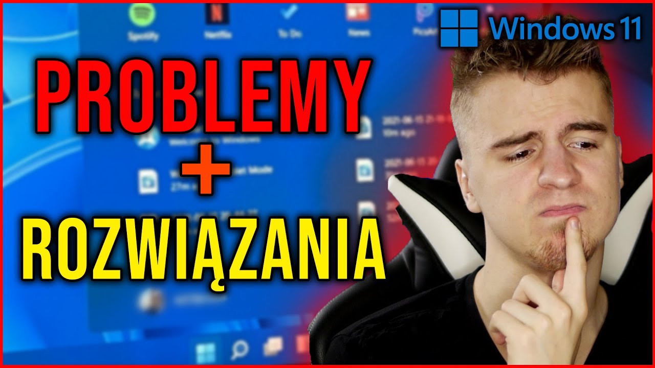 Jakie są problemy z Windows 11?